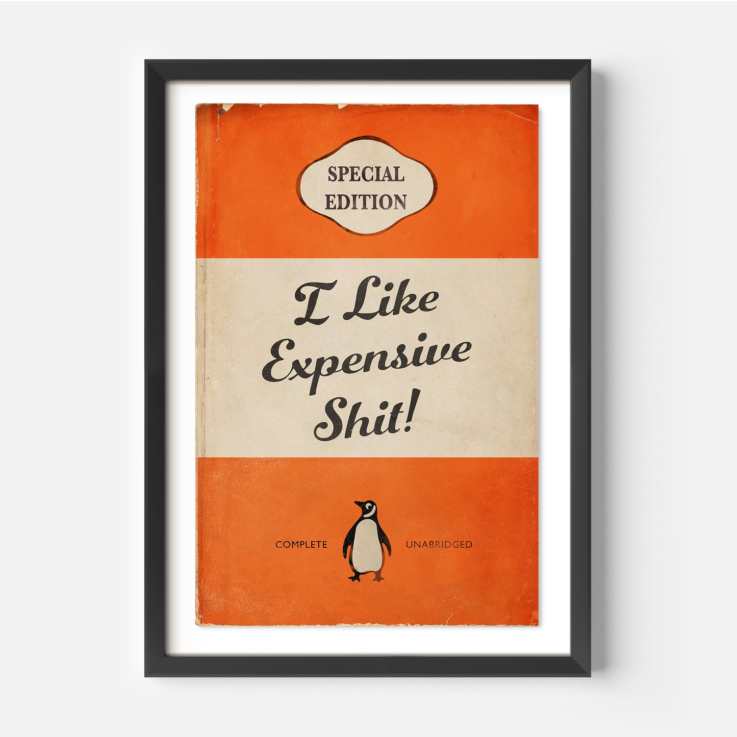 I Like Expensive Shit! - Penguin Book Print