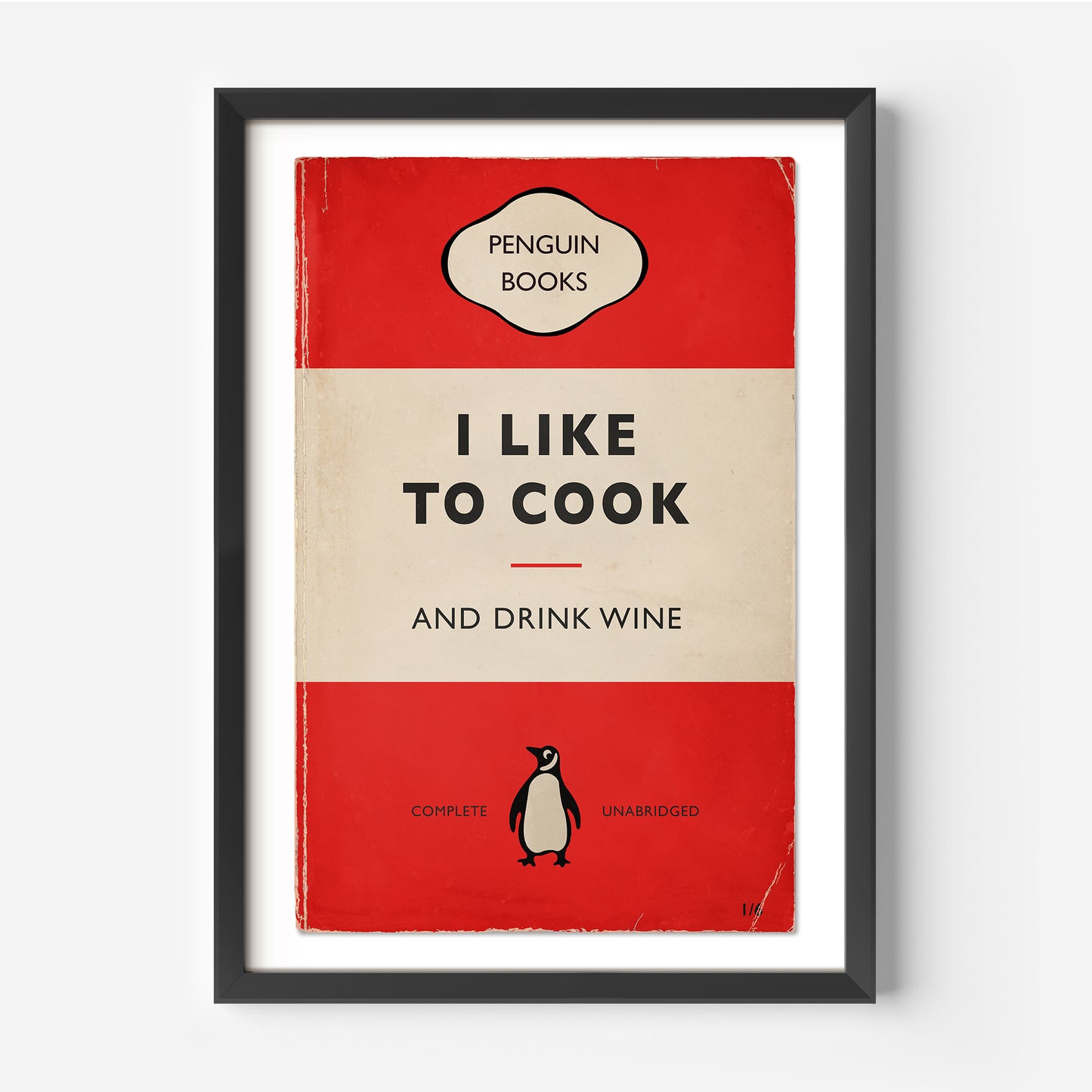 I Like To Cook And Drink Wine - Penguin Book Cover Print