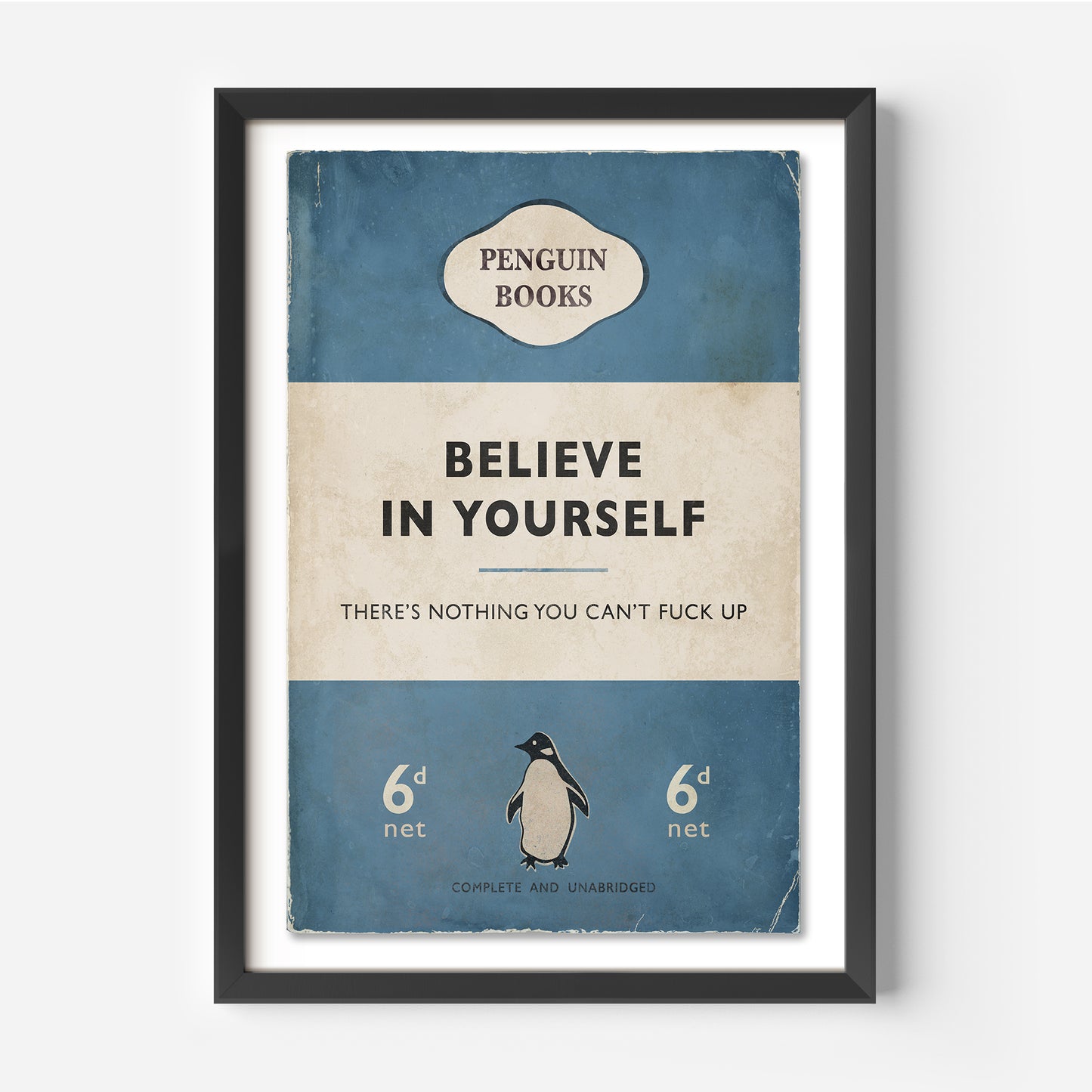 Believe In Yourself - There's Nothing You Can't Fuck Up - Penguin Book Print