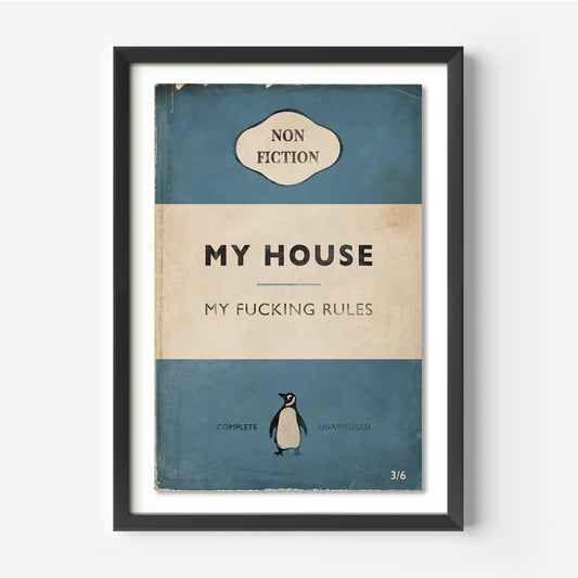 My House - My Fucking Rules - Penguin Book Cover Print